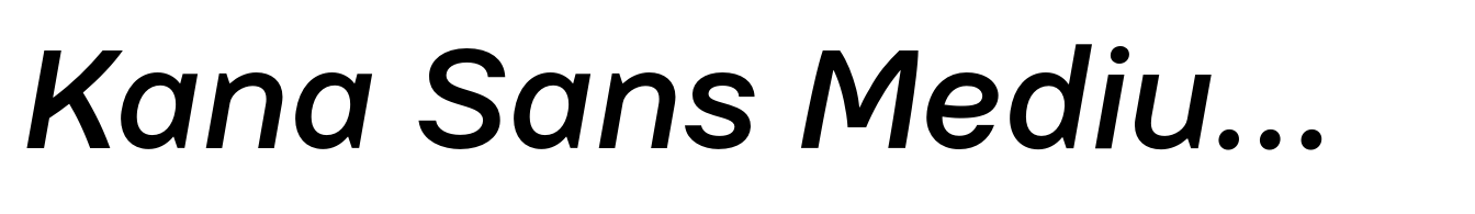 Kana Sans Medium Italic